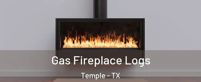 Gas Fireplace Logs Temple - TX