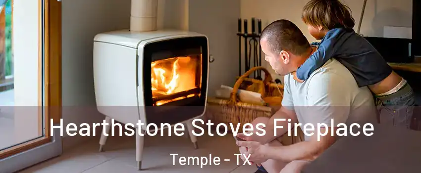  Hearthstone Stoves Fireplace Temple - TX