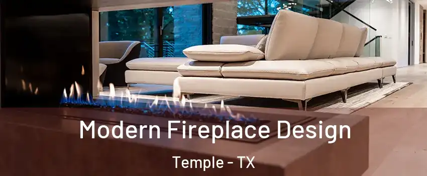  Modern Fireplace Design Temple - TX